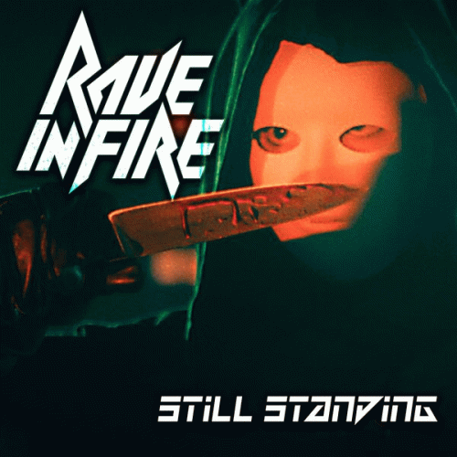Rave In Fire : Still Standing